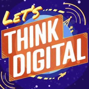 Let's Think Digital podcast cover art